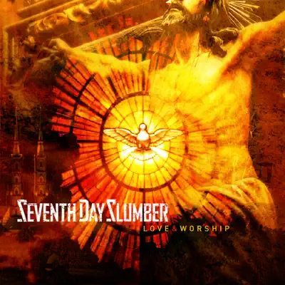 Love & Worship - Seventh Day Slumber