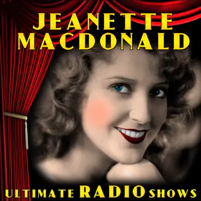 Ultimate Radio Shows - Jeanette MacDonald
