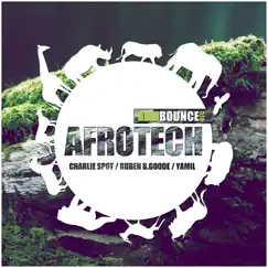 Afrotech - Single by Charlie Spot, Ruben B.Goode & Yamil album reviews, ratings, credits