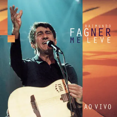 Me Leve (Ao Vivo) - Fagner