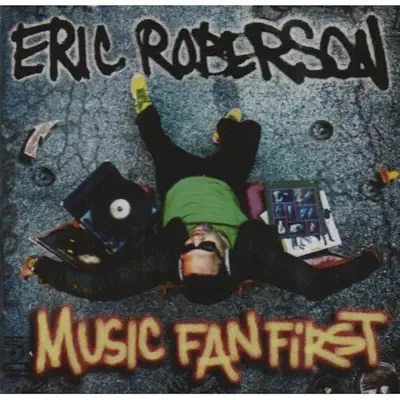 Music Fan First - Eric Roberson Music Fan First - Eric Roberson
