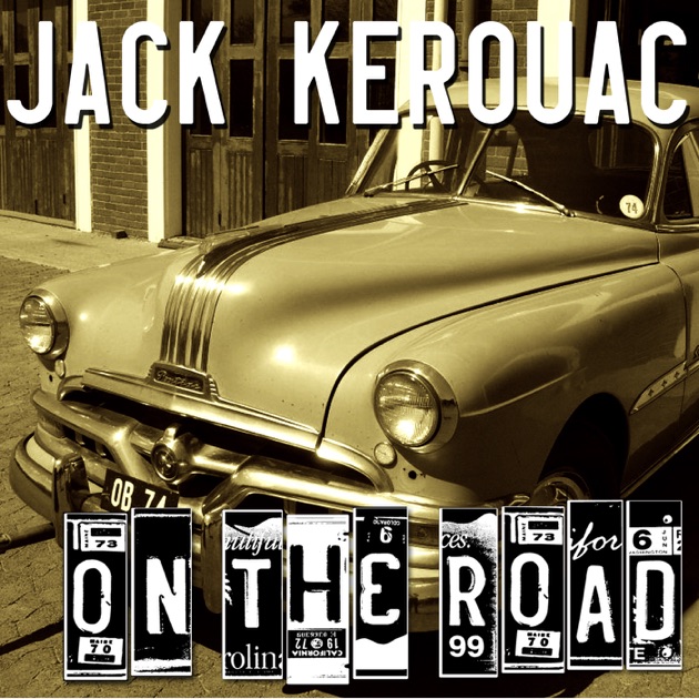 on the road by jack kerouac 2 essay on the road by jack kerouac 2 essay