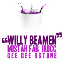 Willy Beamen (feat. Gee Gee Bstone) - Single by Mistah F.A.B. & I-Rocc album reviews, ratings, credits