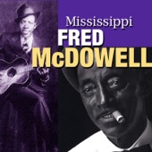 Mississippi Fred McDowell - Unknown Blues