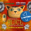 Aventuras de Alice no País das Maravilhas, Pt. 1 (A História) [Trilha Sonora]