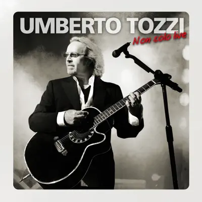 Non solo Live - Umberto Tozzi