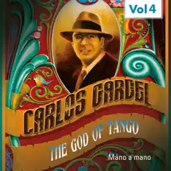The God of Tango, Vol. 4 (Mano a Mano) - Carlos Gardel