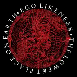 The Lowest Place on Earth - EP - Ego Likeness