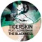 The Blackness (Rhadow Meets NTFO Remix) - Tigerskin lyrics