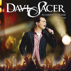 Davi Sacer - No Caminho do Milagre