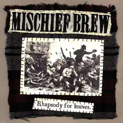 Rhapsody for Knives - Single - Mischief Brew Rhapsody for Knives - Single - Mischief Brew