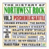 The History of Northwest Rock, Vol. 3 (Psychedelic Seattle) artwork