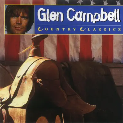 Country Classics: Glen Campbell - Glen Campbell