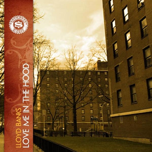 Lloyd Banks - Love Me In the Hood - Single [iTunes Plus AAC M4A] Download Gdrive Free