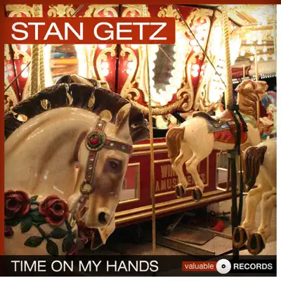 Time On My Hands - Stan Getz