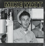 Mike Watt - Fireman Hurley