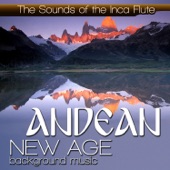 Andean New Age Background Music. The Sounds of the Inca Flute artwork