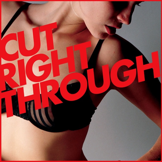 Cover artwork for Cut Right Through