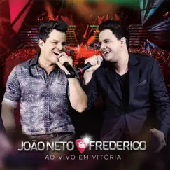João Neto & Frederico- Ao Vivo em Vitória by João Neto & Frederico album reviews, ratings, credits