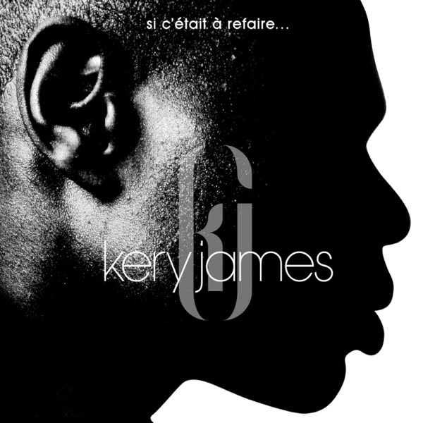 Si C'était à Refaire - Kery James