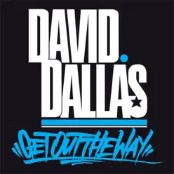 Get Out the Way - Single - David Dallas
