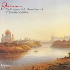 Glazunov: The Complete Solo Piano Music, Vol. 1 by Stephen Coombs album reviews, ratings, credits
