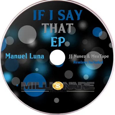 If I Say That Ep - Manuel Luna