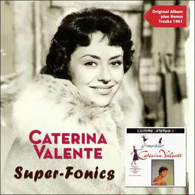 Super-Fonics (Original Album Plus Bonus Tracks) - Caterina Valente Super-Fonics (Original Album Plus Bonus Tracks) - Caterina Valente