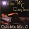 My Heart Can't Let You Go - Willie Clayton lyrics