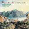 Stream & download Mendelssohn: Songs and Duets, Vol. 2