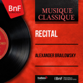 Récital (Mono Version) - Alexander Brailowsky