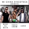 Mi Chika Discoteca (Remix) [feat. Toxic Crow] - Mike El Beta & Luno lyrics
