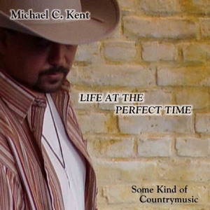 Michael C. Kent - Life At The Perfect Time - Line Dance Musik