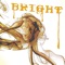 Bright (feat. Rebels to the Grain & Gavlyn) - BrokenFinguz lyrics