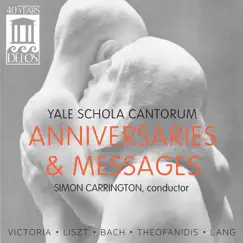 Anniversaries & Messages by Yale Schola Cantorum, Simon Carrington & Yale Voxtet album reviews, ratings, credits