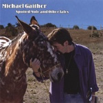 Michael Gaither - Not Stubborn Not My Mule