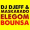 Elegom Bounsa (Main Mix) - DJ Djeff lyrics