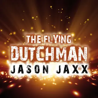 The Flying Dutchman - Single by Jason Jaxx album reviews, ratings, credits