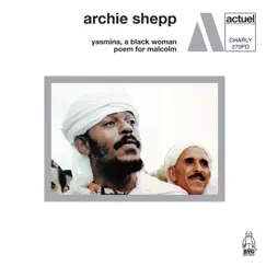Yasmina, A Black Woman / Poem for Malcolm by Archie Shepp album reviews, ratings, credits