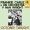 October Twilight (Remastered) - Frankie Carle and His Orchestra & Nan Wright lyrics