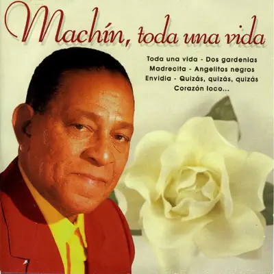 Machin, Toda una Vida - Antonio Machín
