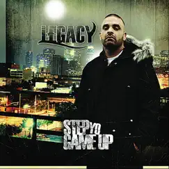 Step Yo Game Up by Legacy album reviews, ratings, credits