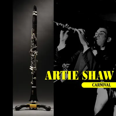 Carnival - Artie Shaw Carnival - Artie Shaw