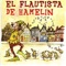 El Flautista de Hamelin - Grupo Todo Cuentos lyrics