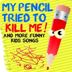 My Pencil Tried to Kill Me! and More Funny Kids Songs - Fred Penner My Pencil Tried to Kill Me! and More Funny Kids Songs - Fred Penner