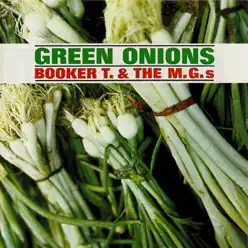 Green Onions (Bonus Tracks) - Booker T. & The Mg's