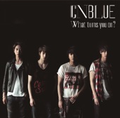 CNBLUE - One More Time