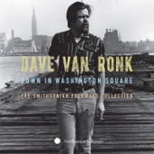 Dave Van Ronk - Ain't No Grave Can Hold My Body Down