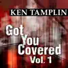 Got You Covered, Vol. 1 album lyrics, reviews, download