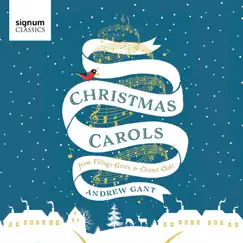 Andrew Gant: Christmas Carols – from Village Green to Church Choir by Andrew Gant, Vox Turturis & David Quinn album reviews, ratings, credits